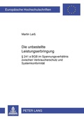 Cover: Die unbestellte Leistungserbringung - Peter Lang Verlag