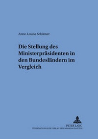 Abbildung von: Die Stellung des Ministerpräsidenten in den Bundesländern im Vergleich - Peter Lang Verlag