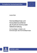 Cover: Konnexit&auml;tsprinzip und Konsultationsverfahren als Ausdruck kommunaler Selbstverwaltung - Peter Lang Verlag