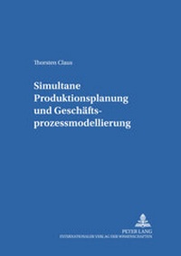 Abbildung von: Simultane Produktionsplanung und Geschäftsprozessmodellierung - Peter Lang Verlag