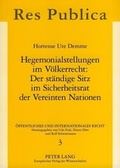 Cover: Hegemonialstellungen im V&ouml;lkerrecht: Der st&auml;ndige Sitz im Sicherheitsrat der Vereinten Nationen - Peter Lang Verlag