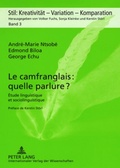 Cover: Le camfranglais : quelle parlure ? - Peter Lang Verlag