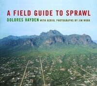Enlarge image Cover: A Field Guide to Sprawl - WW Norton & Co