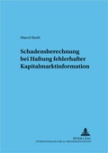 Cover: Schadensberechnung bei fehlerhafter Kapitalmarktinformation - Peter Lang Verlag