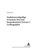 Cover: Funktionsverbgefuege in System, Text und korpusbasierter (Lerner-)Lexikographie - Peter Lang Verlag