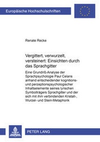 Abbildung von: Vergittert, verwurzelt, versteinert: Einsichten durch das «Sprachgitter» - Peter Lang Verlag