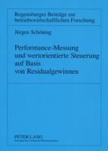 Cover: Performance-Messung und wertorientierte Steuerung auf Basis von Residualgewinnen - Peter Lang Verlag