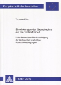Abbildung von: Einwirkungen der Grundrechte auf die Testierfreiheit - Peter Lang Verlag