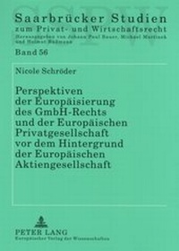 Abbildung von: Perspektiven der Europäisierung des GmbH-Rechts und der Europäischen Privatgesellschaft vor dem Hintergrund der Europäischen Aktiengesellschaft - Peter Lang Verlag