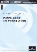 Cover: Planing, Gluing and Painting Corpora - Peter Lang Verlag