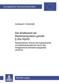 Abbildung von: Die Strafbarkeit der Marktmanipulation gemäß § 20a WpHG - Peter Lang Verlag