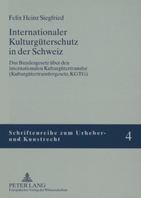 Abbildung von: Internationaler Kulturgüterschutz in der Schweiz - Peter Lang Verlag