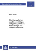 Cover: Mitwirkungspflichten des Steuerpflichtigen im Spannungsfeld von Besteuerungs- und Steuerstrafverfahren - Peter Lang Verlag