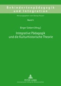 Cover: Integrative P&auml;dagogik und die Kulturhistorische Theorie - Peter Lang Verlag