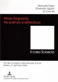 Cover: Ettore Majorana tra scienza e letteratura. - Il caso Sciascia - Peter Lang Verlag