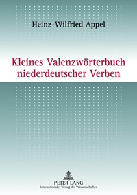 Abbildung von: Kleines Valenzwörterbuch niederdeutscher Verben - Peter Lang Verlag