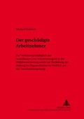 Cover: Der gesch&auml;digte Arbeitnehmer - Peter Lang Verlag