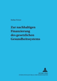 Abbildung von: Zur nachhaltigen Finanzierung des gesetzlichen Gesundheitssystems - Peter Lang Verlag