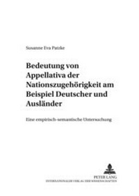 Abbildung von: Bedeutung von Appellativa der Nationszugehörigkeit am Beispiel «Deutscher» und «Ausländer» - Peter Lang Verlag