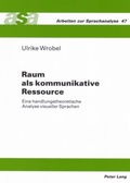 Cover: Raum als kommunikative Ressource - Peter Lang Verlag