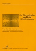 Cover: Zur &Uuml;bersetzbarkeit markierter Koh&auml;sionsformen - Peter Lang Verlag