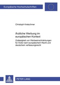 Cover: &Auml;rztliche Werbung im europ&auml;ischen Kontext - Peter Lang Verlag