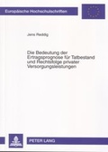 Cover: Die Bedeutung der Ertragsprognose f&uuml;r Tatbestand und Rechtsfolge privater Versorgungsleistungen - Peter Lang Verlag