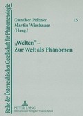 Cover: &laquo;Welten&raquo; - Zur Welt als Ph&auml;nomen - Peter Lang Verlag