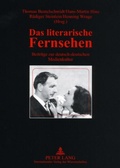 Cover: Das literarische Fernsehen - Peter Lang Verlag