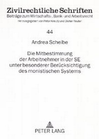 Abbildung von: Die Mitbestimmung der Arbeitnehmer in der SE unter besonderer Berücksichtigung des monistischen Systems - Peter Lang Verlag