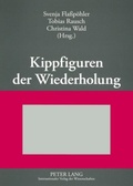 Cover: Kippfiguren der Wiederholung - Peter Lang Verlag