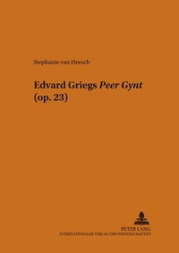 Abbildung von: Edvard Griegs «Peer Gynt» (op. 23) - Peter Lang Verlag
