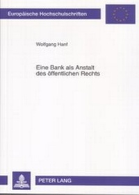 Abbildung von: Eine Bank als Anstalt des öffentlichen Rechts - Peter Lang Verlag