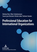 Cover: Professional Education for International Organizations - Peter Lang Verlag