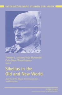 Abbildung von: Sibelius in the Old and New World - Peter Lang Verlag