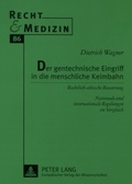 Cover: Der gentechnische Eingriff in die menschliche Keimbahn - Peter Lang Verlag