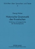 Cover: Historische Grammatik des Kroatischen - Peter Lang Verlag