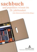 Cover: Sachbuch und popul&auml;res Wissen im 20. Jahrhundert - Peter Lang Verlag