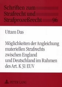 Abbildung von: Möglichkeiten der Angleichung materiellen Strafrechts zwischen England und Deutschland im Rahmen des Art. K 31 EUV - Peter Lang Verlag