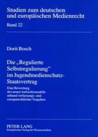 Abbildung von: Die «Regulierte Selbstregulierung» im Jugendmedienschutz-Staatsvertrag - Peter Lang Verlag