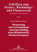 Abbildung von: Besteuerung einer in Deutschland ansässigen Holding in der Rechtsform SE (Societas Europaea) - Peter Lang Verlag