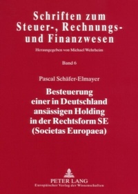 Abbildung von: Besteuerung einer in Deutschland ansässigen Holding in der Rechtsform SE (Societas Europaea) - Peter Lang Verlag
