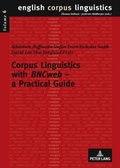 Cover: Corpus Linguistics with &laquo;BNCweb&raquo; - a Practical Guide - Peter Lang Verlag