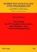 Cover: Das Mandat des UN-Sonderberichterstatters &uuml;ber Religions- oder Weltanschauungsfreiheit - Peter Lang Verlag