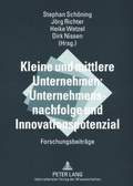 Cover: Kleine und mittlere Unternehmen: Unternehmensnachfolge und Innovationspotenzial - Peter Lang Verlag