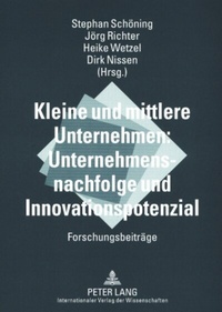 Abbildung von: Kleine und mittlere Unternehmen: Unternehmensnachfolge und Innovationspotenzial - Peter Lang Verlag