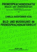 Cover: Bild- und Musikkunst im Fremdsprachenunterricht - Peter Lang Verlag