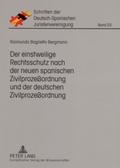 Cover: Der einstweilige Rechtsschutz nach der neuen spanischen Zivilproze&szlig;ordnung und der deutschen Zivilproze&szlig;ordnung - Peter Lang Verlag