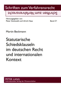 Abbildung von: Statutarische Schiedsklauseln im deutschen Recht und internationalen Kontext - Peter Lang Verlag
