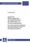 Cover: Gesetzliche Mitwirkungspflichten der Kreditwirtschaft bei der Geldw&auml;sche- und Terrorismusbek&auml;mpfung - Peter Lang Verlag